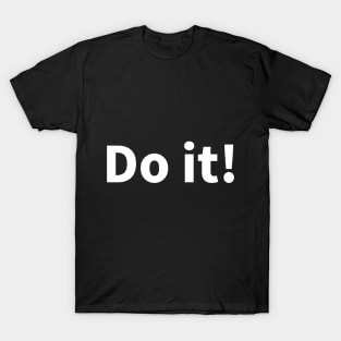 Do it! T-Shirt